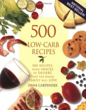 Cover art for 500 Low-Carb Recipes: 500 Recipes from Snacks to Dessert, That the Whole Family Will Love