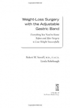 Cover art for Weight Loss Surgery with the Adjustable Gastric Band: Everything You Need to Know Before and After Surgery to Lose Weight Successfully