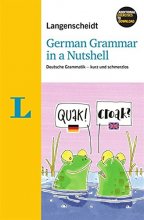 Cover art for Langenscheidt Grammars and Study-AIDS: German Grammar in a Nutshell - Deutsche Grammatik - Kurz Und Schmerzlos (German Edition)