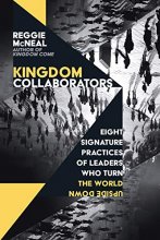 Cover art for Kingdom Collaborators: Eight Signature Practices of Leaders Who Turn the World Upside Down