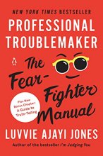 Cover art for Professional Troublemaker: The Fear-Fighter Manual