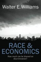 Cover art for Race & Economics: How Much Can Be Blamed on Discrimination? (Hoover Institution Press Publication)