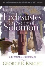 Cover art for Exploring Ecclesiastes and Song of Solomon: A Devotional Commentary