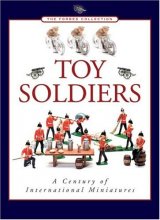 Cover art for Toy Soldiers: A Century of International Miniatures