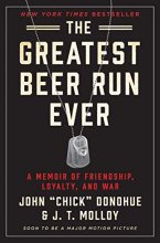 Cover art for The Greatest Beer Run Ever: A Memoir of Friendship, Loyalty, and War
