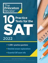 Cover art for 10 Practice Tests for the SAT, 2022: Extra Prep to Help Achieve an Excellent Score (2021) (College Test Preparation)