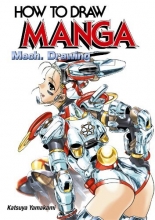 Cover art for How to Draw Manga: Mech. Drawing (How to Draw Manga) (v. 32)