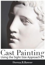 Cover art for Cast Painting Using the Sight-Size Approach