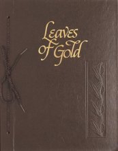 Cover art for Leaves of Gold: An Anthology of Prayers, Memorable Phrases, Inspirational Verse, and Prose (Standard Edition)