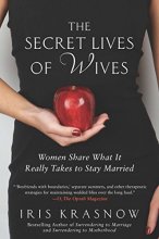 Cover art for The Secret Lives of Wives: Women Share What It Really Takes to Stay Married