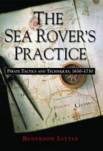 Cover art for The Sea Rover's Practice: Pirate Tactics and Techniques, 1630-1730