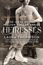 Cover art for Heiresses: The Lives of the Million Dollar Babies