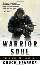 Cover art for Warrior Soul: The Memoir of a Navy Seal