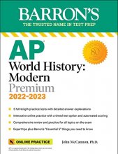 Cover art for AP World History: Modern Premium, 2022-2023: 5 Practice Tests + Comprehensive Review + Online Practice (Barron's Test Prep)