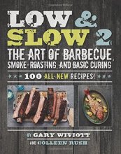 Cover art for Low & Slow 2: The Art of Barbecue, Smoke-Roasting, and Basic Curing