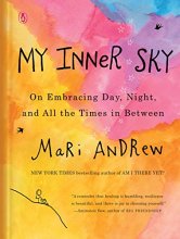 Cover art for My Inner Sky: On Embracing Day, Night, and All the Times in Between