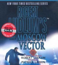 Cover art for Robert Ludlum's The Moscow Vector: A Covert-One Novel