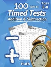 Cover art for Humble Math - 100 Days of Timed Tests: Addition and Subtraction: Grades K-2, Math Drills, Digits 0-20, Reproducible Practice Problems