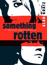 Cover art for Something Rotten (Horatio Wilkes Mystery)