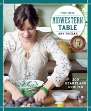 Cover art for The New Midwestern Table: 200 Heartland Recipes: A Cookbook
