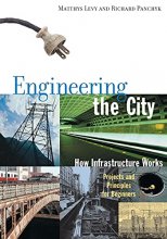 Cover art for Engineering the City: How Infrastructure Works, Projects and Principles for Beginners