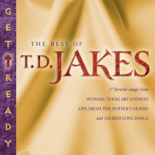 Cover art for Get Ready! The Best Of T.D. Jakes