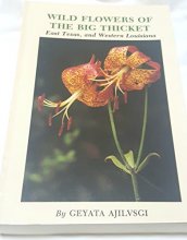Cover art for Wild Flowers of the Big Thicket: East Texas, and Western Louisiana