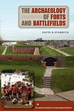 Cover art for The Archaeology of Forts and Battlefields (American Experience in Archaeological Pespective)