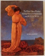 Cover art for The Make Believe World of Maxfield Parrish and Sue Lewin