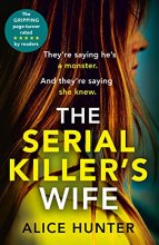Cover art for The Serial Killer’s Wife: The addictive bestselling crime thriller sensation - so shocking it should come with a warning!