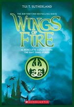 Cover art for Wings of Fire: A Winglets Collection The First Three Stories (#1: Prisoners, #2: Assassin, #3: Deserter)