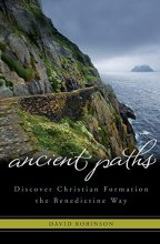 Cover art for Ancient Paths: Discover Christian Formation the Benedictine Way
