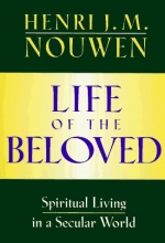 Cover art for Life of The Beloved: Spiritual Living in a Secular World
