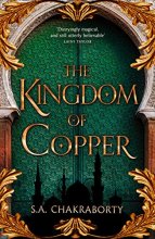 Cover art for The Kingdom of Copper (The Daevabad Trilogy, Book 2)