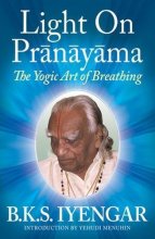 Cover art for Light on Prãnãyãma: The Yogic Art of Breathing