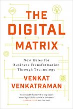 Cover art for The Digital Matrix: New Rules for Business Transformation Through Technology