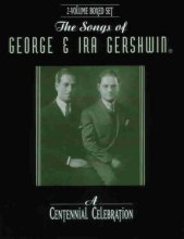 Cover art for The Songs of George & Ira Gershwin: A Centennial Celebratio (Boxed Set) (Piano/Vocal/Chords), Book (Boxed Set)