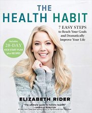 Cover art for The Health Habit: 7 Easy Steps to Reach Your Goals and Dramatically Improve Your Life