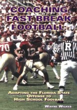 Cover art for Coaching Fast Break Football: Adapting the FSU Offense to High School Football