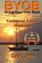 Cover art for Caribbean Island Hopping: Cruising The Caribbean on a frugal budget (Bring Your Own Boat)