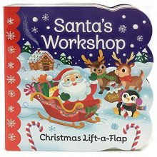 Cover art for Santa's Workshop: A Christmas Lift-a-Flap Board Book for Babies and Toddlers (Chunky Lift-a-Flap)