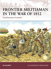 Cover art for Frontier Militiaman in the War of 1812: Southwestern Frontier (Warrior)