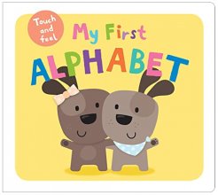 Cover art for My First Alphabet Touch and Feel (My First Priddy)