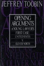 Cover art for Opening Arguments: A Young Lawyer's First Case : United States Vs. Oliver L. North