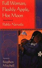 Cover art for Full Woman, Fleshly Apple, Hot Moon: Selected Poems of Pablo Neruda