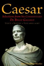 Cover art for Caesar: Selections from his Commentarii De Bello Gallico (English and Latin Edition)