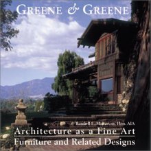 Cover art for Greene & Greene: Architecture as a Fine Art/Furniture and Related Designs