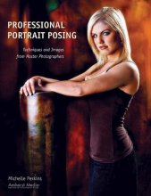 Cover art for Professional Portrait Posing: Techniques and Images from Master Photographers (Photo Pro Workshop)