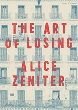 Cover art for The Art of Losing: A Novel