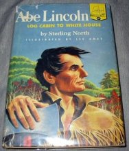 Cover art for Abe Lincoln, log cabin to White House (Landmark books [61])